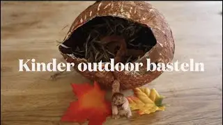 Kinder Outdoor basteln: Eichh&ouml;rnchenkobel🐿