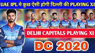 IPL 2020 - Delhi Capitals New Playing XI For IPL 2020 | DC Playing 11 For UAE IPL 2020 | DC 2020