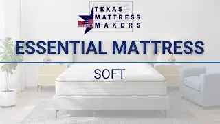 Texas Mattress Makers | Essential Collection | Soft Mattress