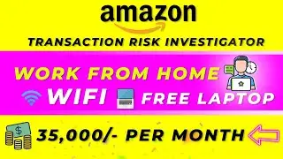 Amazon Hiring Transaction Risk Investigator | Buyer Abuse Team | Work from Home | Freshers Eligible!