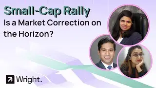 Smallcap rally: Is a Market Correction on the Horizon? | Wright Research