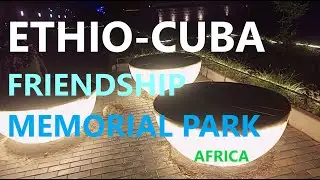 WELCOME TO ETHIO-CUBA FRIENDSHIP MEMORIAL PART AT NIGHT IN ADDIS ABABA, ETHIOPIA/AFRICA/