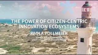 The Power of Citizen-Centric Innovation Ecosystems by Paola Pollmeier | ATECH 2019