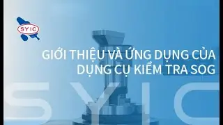 SYIC 心源 - GIỚI THIỆU V&Agrave; ỨNG DỤNG CỦA DỤNG CỤ KIỂM TRA SOG 4K