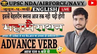 NDA / AIRFORCE Live Class 2021 |  ADVANCE VERB | MAHAMARATHON | Darbar Batch | Himanshu Baba Ji
