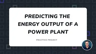 Learning AI: Predicting the Energy Output of a Power Plant (Project Recap)