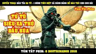 [Review Phim] Huyền Thoại VUA Bắn Tỉa Ra T&ugrave;- 1 M&igrave;nh Ti&ecirc;u Diệt Cả Băng Đảng Để B&aacute;o Th&ugrave; Cho Con G&aacute;i