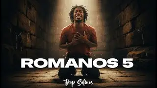 🏆 ROMANOS 5 (Trap Salmos) - O Trap Gospel que Traz PAZ e Esperan&ccedil;a no Sofrimento 🛡️