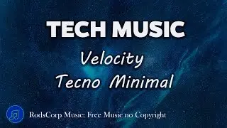 Tech Music - Velocity (M&uacute;sica relajante)