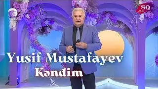 Yusif Mustafayev - Ay Kəndim
