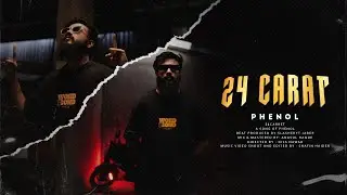 PHENOL- 24 CARAT | ২৪ ক্যারেট | OFFICIAL MUSIC VIDEO| 2024 BANGLA RAP SONG |