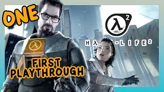 Half Life 2  | FIRST PLAYTHROUGH | Ep1