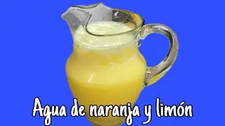 ✅ AGUA DE NARANJA 🍊Y LIM&Oacute;N 🍋