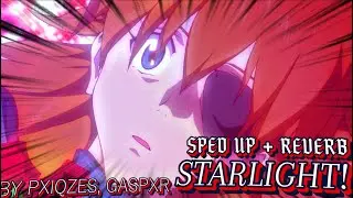 (sped up + reverb) STARLIGHT! - pxiqzes, GASPXR