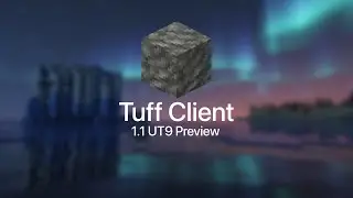 [Tuff Client] 1.1 UT9 Preview