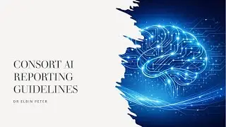 CONSORT-AI CHECKLIST FOR A RANDOMIZED CONTROL TRIAL _ DR. ELBIN PETER