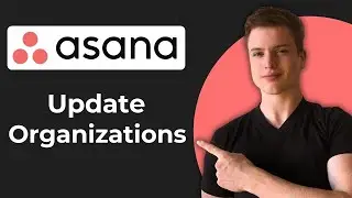 How To Update The Organizations In Asana (2026 Guide)