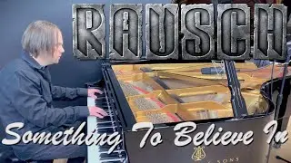 Poison - Something To Believe In (solo piano cover by RAUSCH)