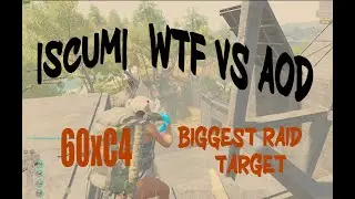 SCUM 0.95| One of the biggest raids | 60xC4 |  WTF vs AOD # 37