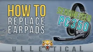 HOW TO | Replace the Earpads on the Sennheiser PC350 Headset