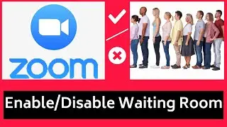 How to Enable/Disable Waiting Room  in Zoom Meeting?