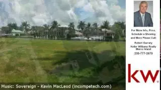 25 COVEWOOD, MARCO ISLAND, FL Presented by Robert Garraty.