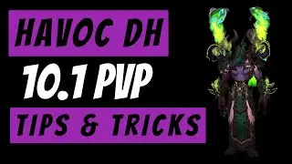 Havoc DH 10.1 PVP Guide - WoW Dragonflight