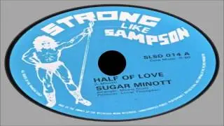 Sugar Minott-Half Of Love (Strong Like Sampson)