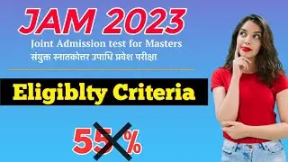 IIT JAM 2023 Eligibility Criteria | iit jam eligibility 2023