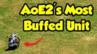 AoE2's most buffed unit of all time