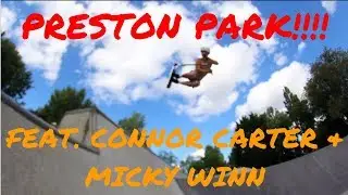 PRESTON PARK SKATEPARK!!! | Skatepark sessions 49