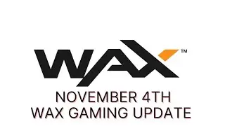 Wax NFT Gaming Weekly Update November 4th