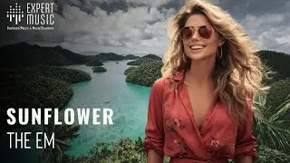 Sunflower - THE EM (Deep House mix).