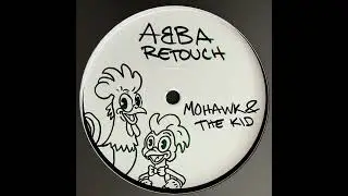 ABBA RETOUCH - Mohawk & The Kid