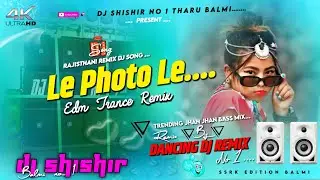 2026_Edm_Remix_Le_Photu__Le__Edm__Remix__Rajisthani_Dj_Remix_