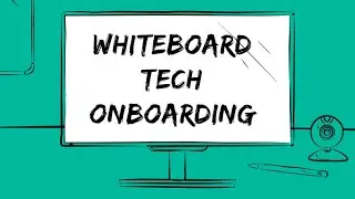 Tech Onboarding Whiteboard Video Template