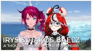 A Thousand Years (Mashup Edit/Duet Mix) - IRyS & Hakos Baelz