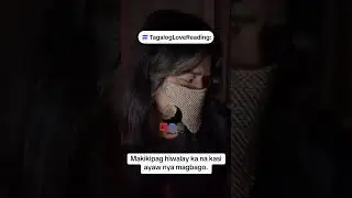 Tagalog Love Reading: Makikipag hiwalay ka na kasi ayaw nya magbago.