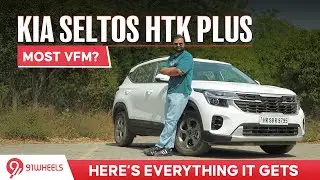 KIA Seltos HTK Plus || Detailed Review || Most VFM Variant?