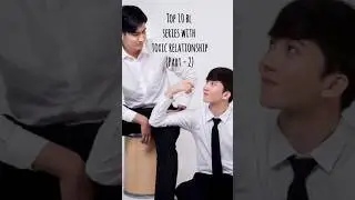 Top BL series with Toxic Relationship (part - 2)    #bl #blseries #bldrama #blseriestowatch