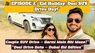 🎥 Episode 2:Eid Holiday Getaway:Desi Couple on the Road #travel #vlog #dubai  #uae #couple
