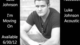 Luke Johnson- I'm Moving On