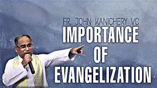 Fr  John Kanichery VC - Importance Of Evangelisation | 20 October | Divine Retreat Centre GoodnessTV