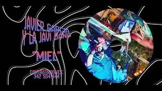 MIEL  |  JAVIER GARCIA y la JAVI BAND