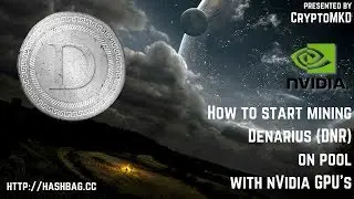 How to start mining Denarius (DNR) on pool with NVIDIA GPU's