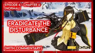[GFL1] Story Ep. 4 Ch. 6 (Normal) - Eradicate the Disturbance
