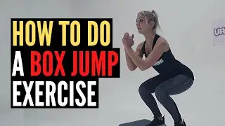 Box Jump Exercise | How to Tutorial by Urbacise
