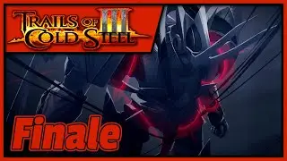 The Shackles of Fate | Let's Play Trails of Cold Steel 3 [Blind][Difficulty Mod][Nightmare] Finale