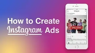 How To Create Instagram Ads For Beginners 2018 - Instagram Advertising Tutorial