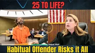 Habitual Offender Rejects 15-Year Deal, Faces LIFE With Judge Raquel West